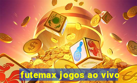 futemax jogos ao vivo